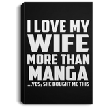 I Love My Wife More Than Manga - Canvas Portrait