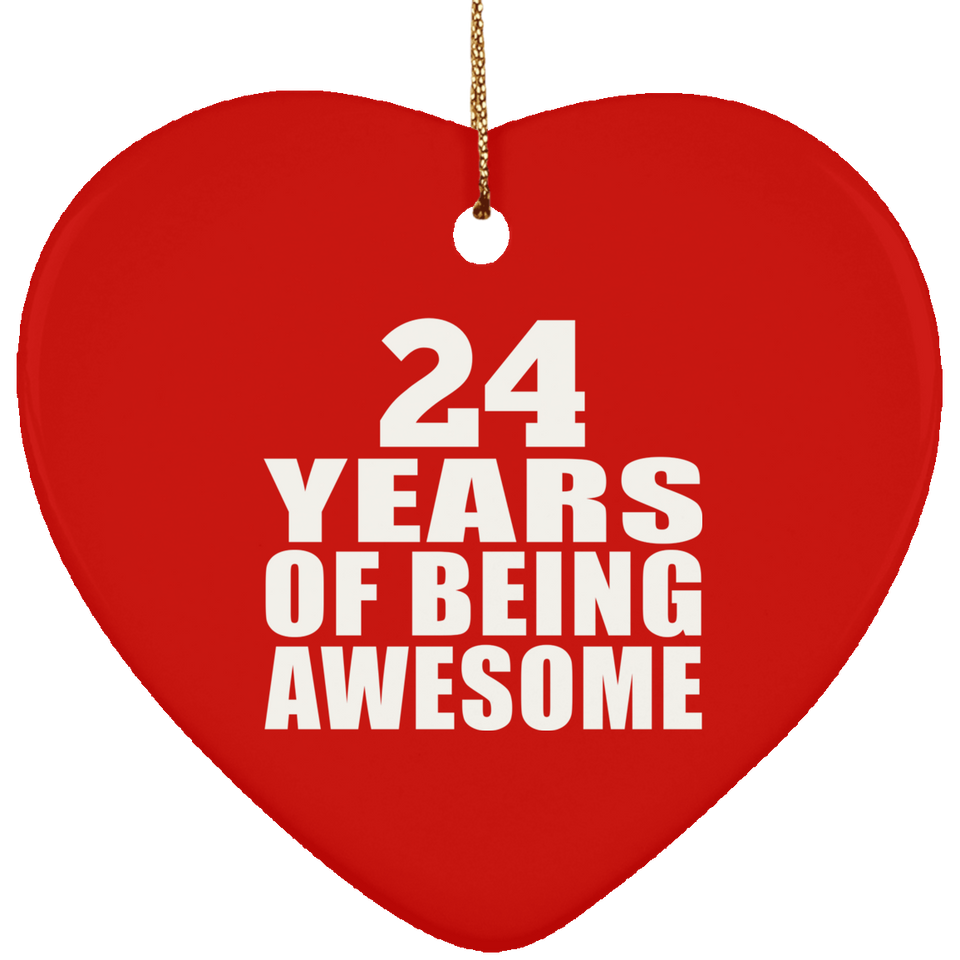 24th Birthday 24 Years Of Being Awesome - Heart Ornament