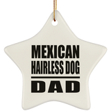 Mexican Hairless Dog Dad - Star Ornament