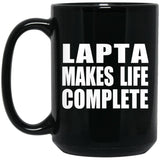 Lapta Makes Life Complete - 15oz Coffee Mug Black