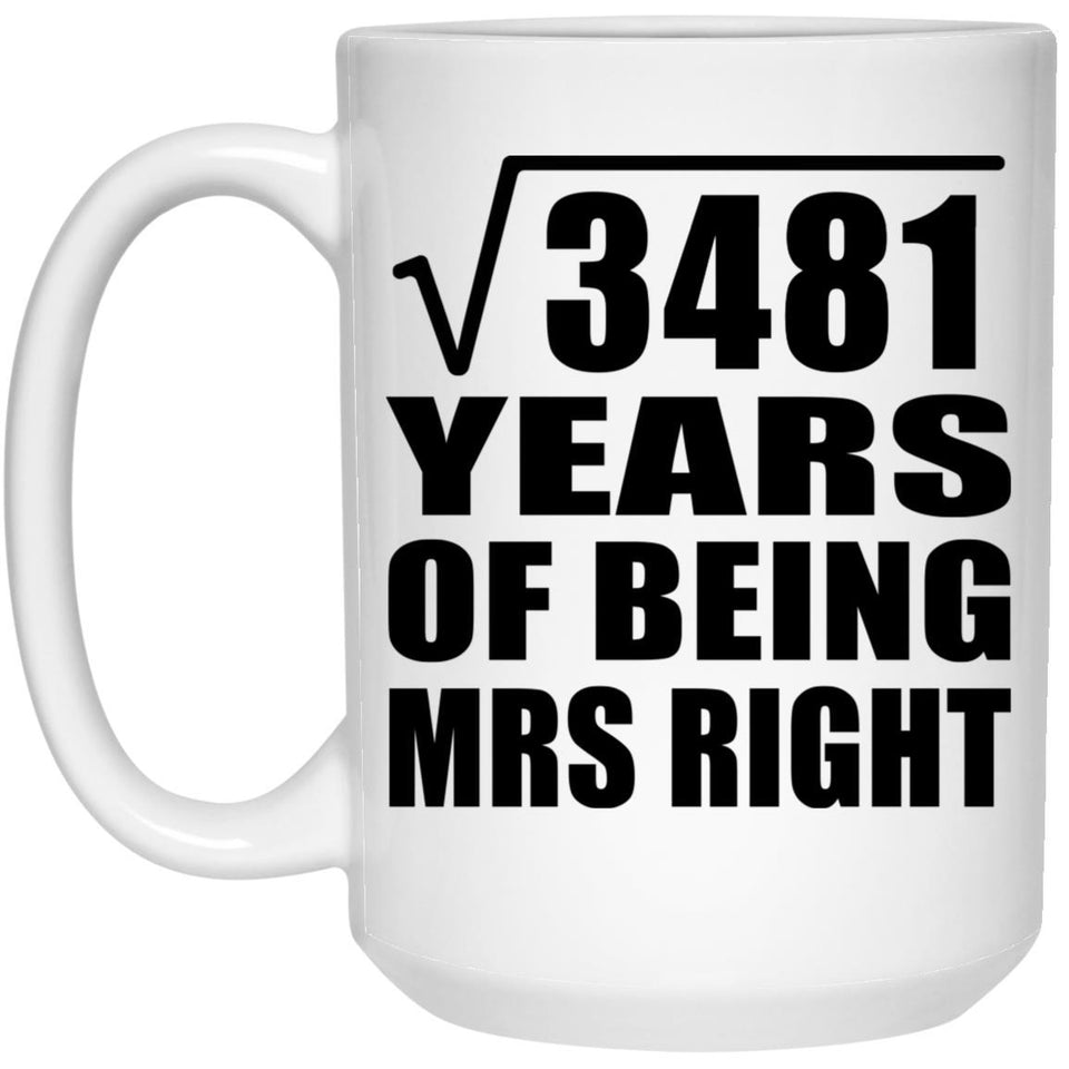 59th Anniversary Square Root of 3481 Years of Being Mrs Right - 15oz Coffee Mug