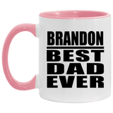 Brandon Best Dad Ever - 11oz Accent Mug Pink
