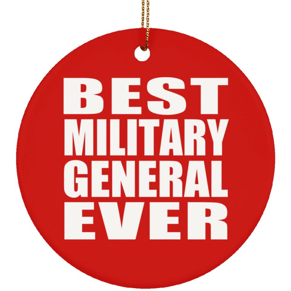 Best Military General Ever - Circle Ornament