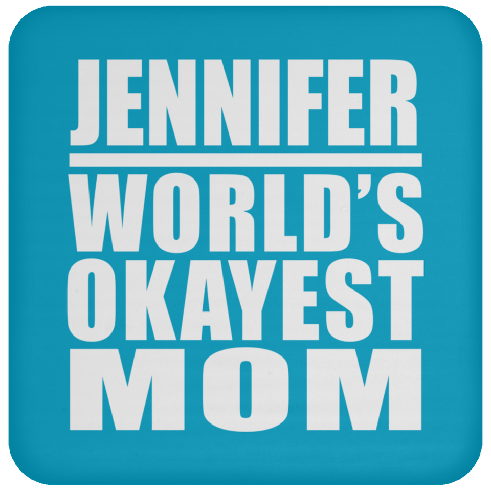 Jennifer World's Okayest Mom - Coaster