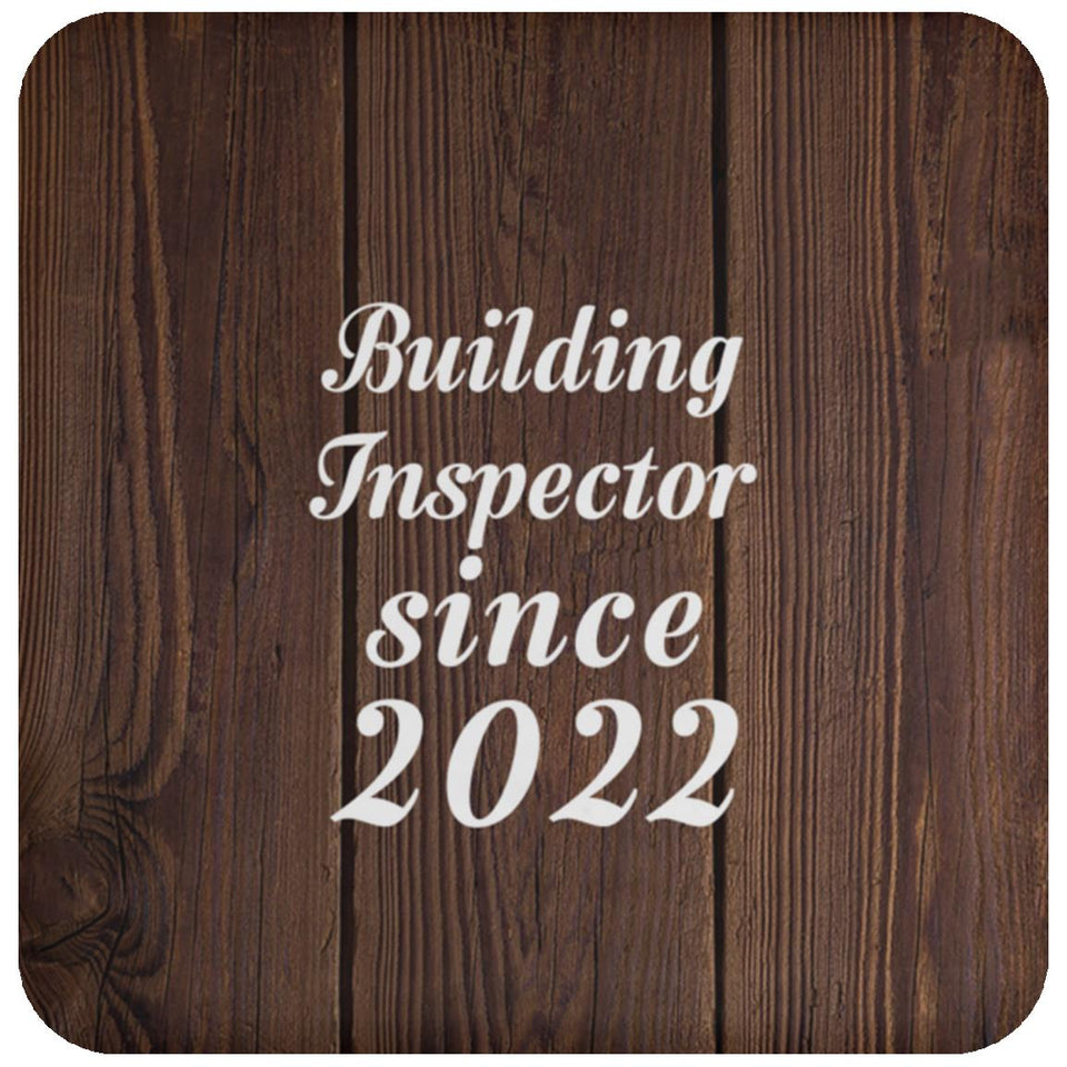 Building Inspector Since 2022 - Drink Coaster D