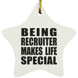 Being Recruiter Makes Life Special - Star Ornament