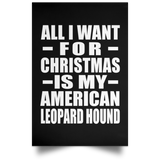 All I Want For Christmas Is My American Leopard Hound - Poster Portrait