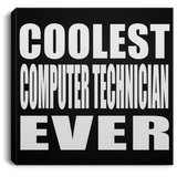 Coolest Computer Technician Ever - Canvas Square