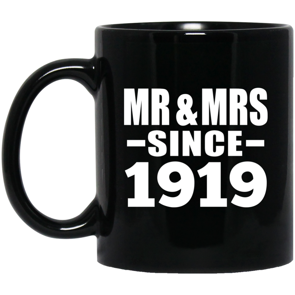 105th Anniversary Mr & Mrs Since 1919 - 11 Oz Coffee Mug Black