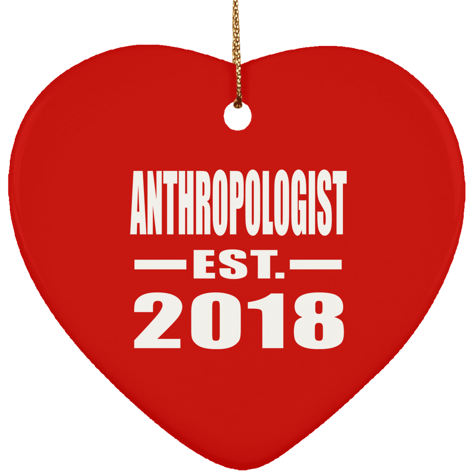 Anthropologist Established EST. 2018 - Heart Ornament