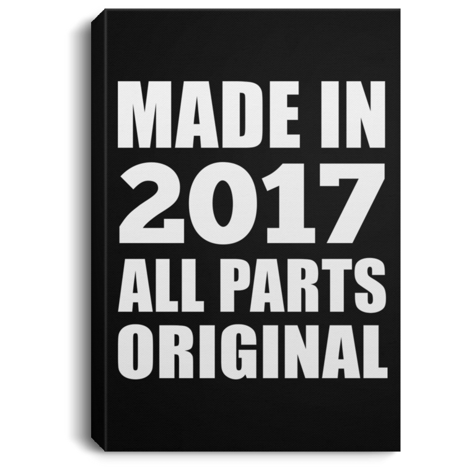 7th Birthday Made in 2017 All Parts Original - Canvas Portrait