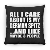 All I Care About Is My German Spitz - Throw Pillow Black