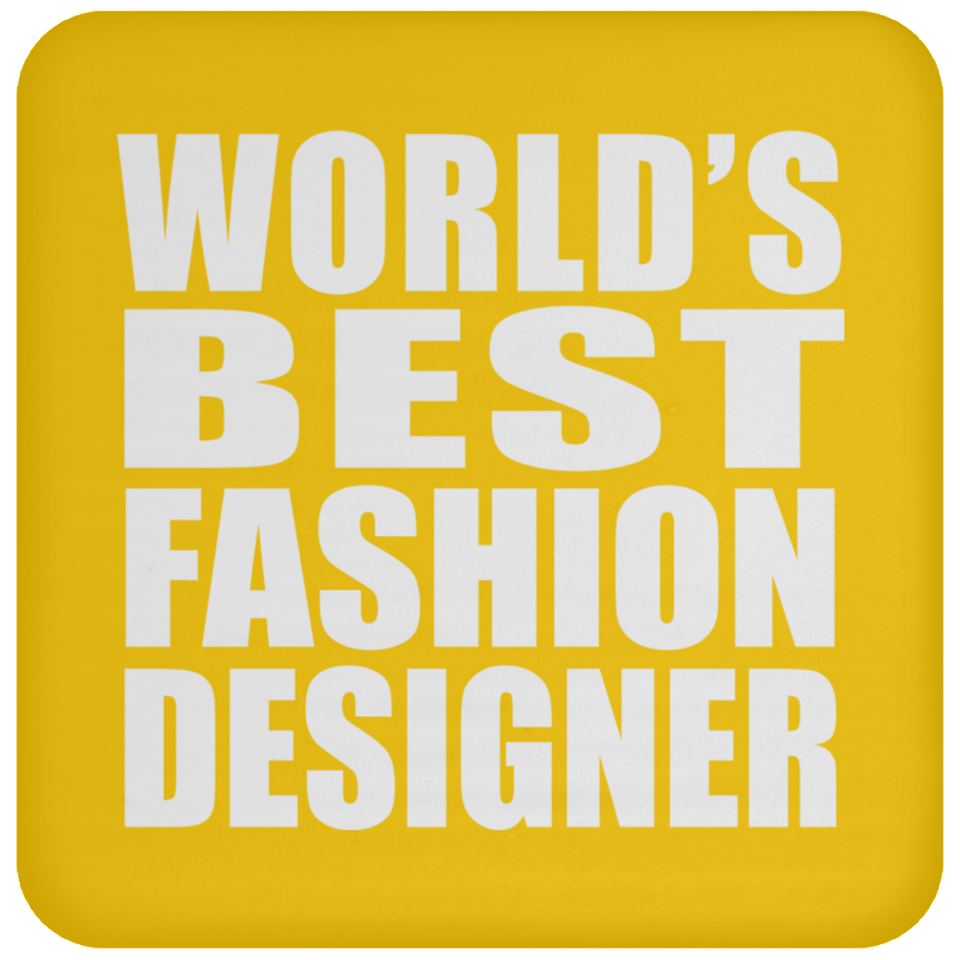 World's Best Fashion Designer - Drink Coaster