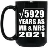 77th Anniversary Square Root of 5929 Years As Mr & Mrs 2021 - 15oz Coffee Mug Black