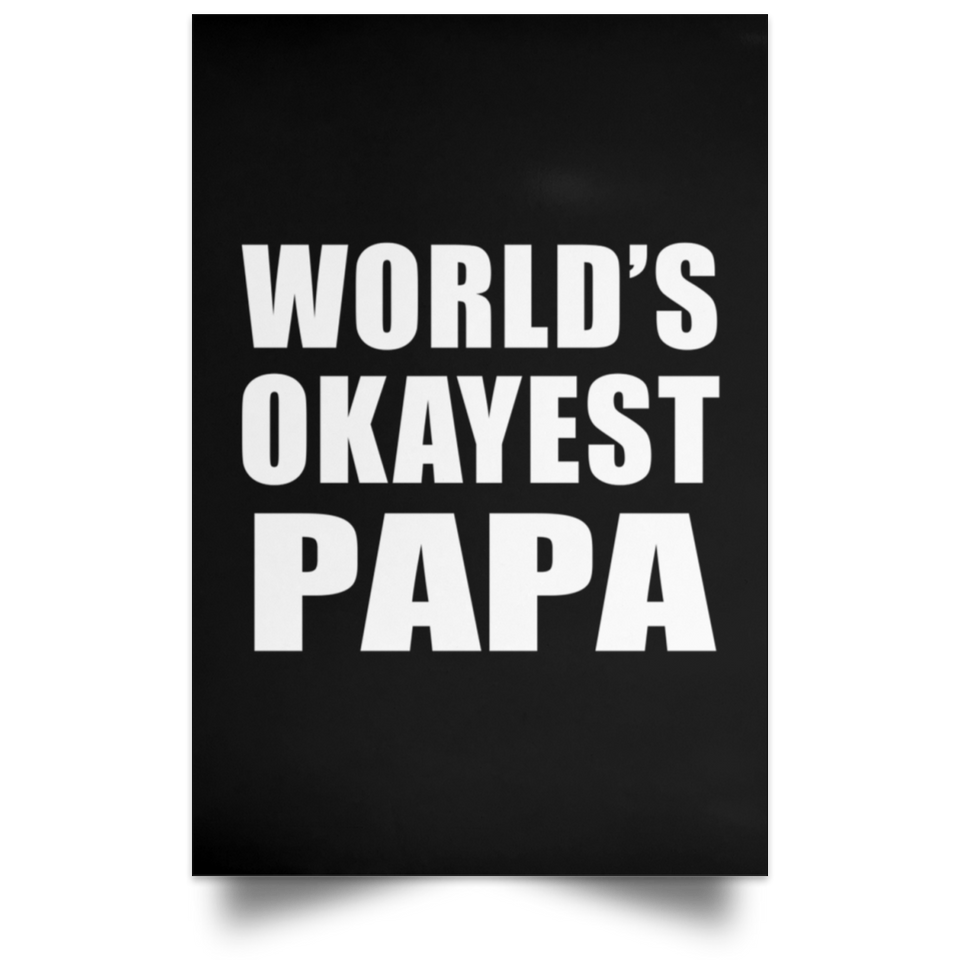 World's Okayest Papa (Grandpa) - Poster Portrait