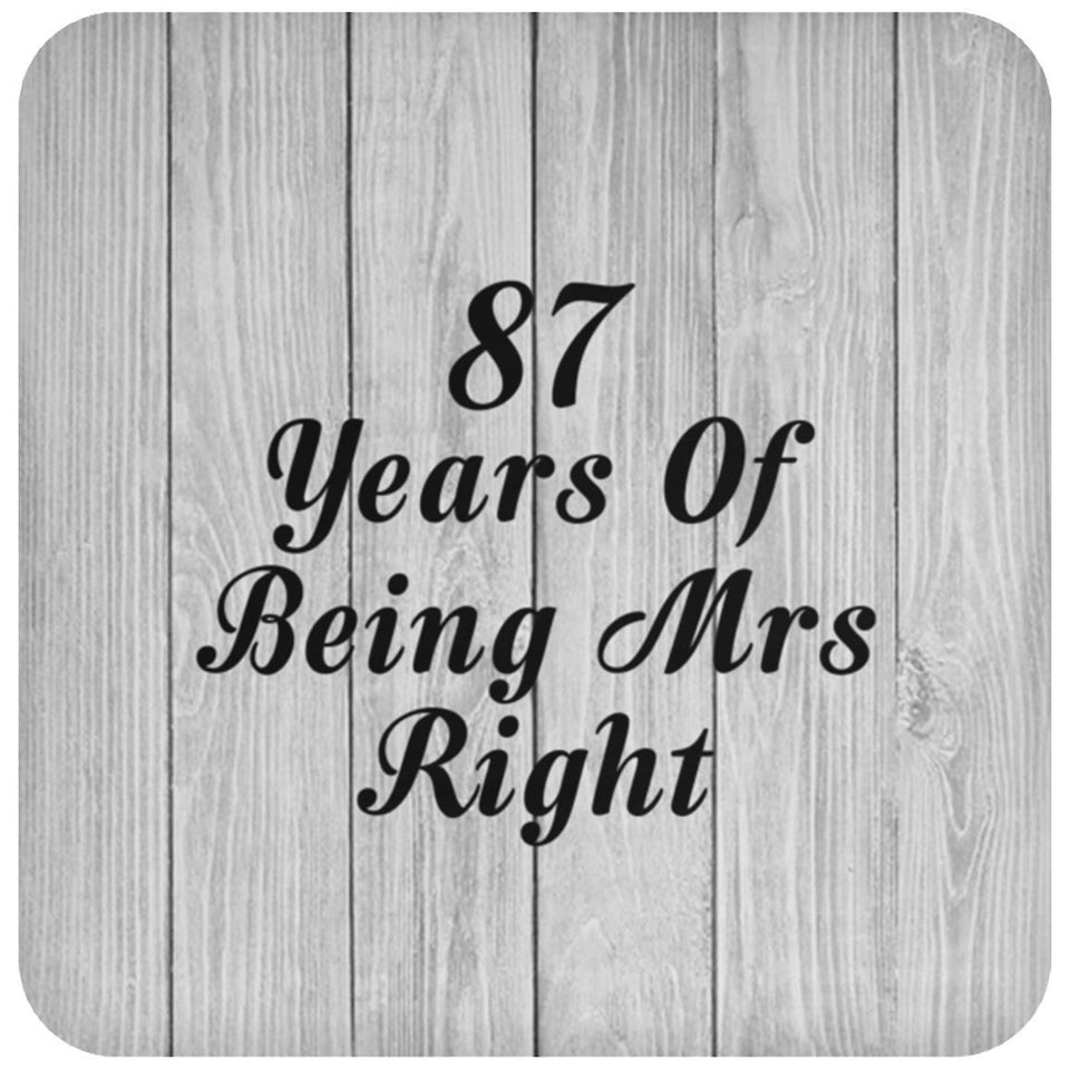 87th Anniversary 87 Years Of Being Mrs Right - Drink Coaster F