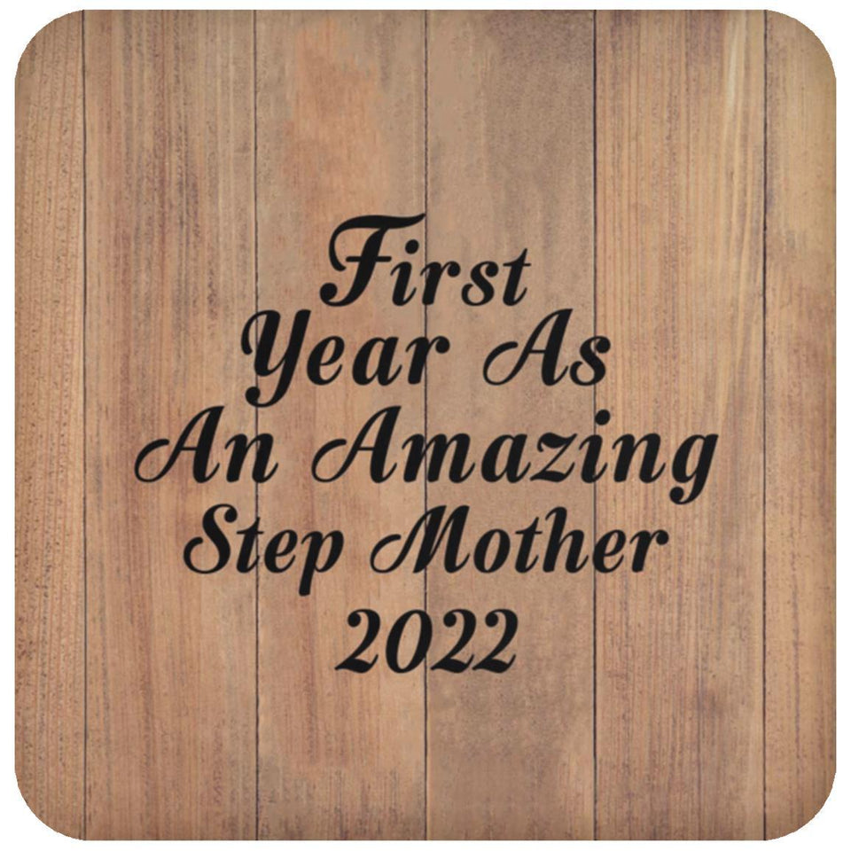 First Year As An Amazing Step Mother 2022 - Drink Coaster C