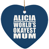 Alicia World's Okayest Mum - Heart Ornament