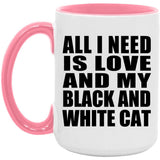 All I Need Is Love And My Black And White Cat - 15oz Accent Mug Pink