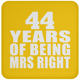 44th Anniversary 44 Years Of Being Mrs Right - Drink Coaster