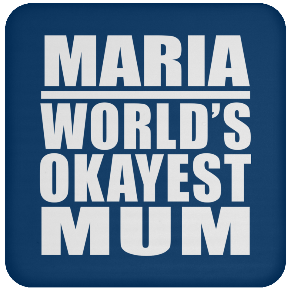 Maria World's Okayest Mum - Drink Coaster