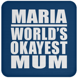 Maria World's Okayest Mum - Drink Coaster