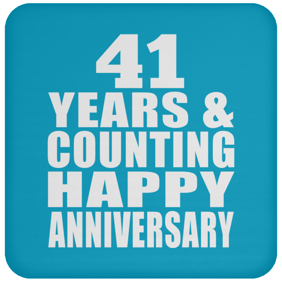 Happy 41st Anniversary 41 Years & Counting - Drink Coaster