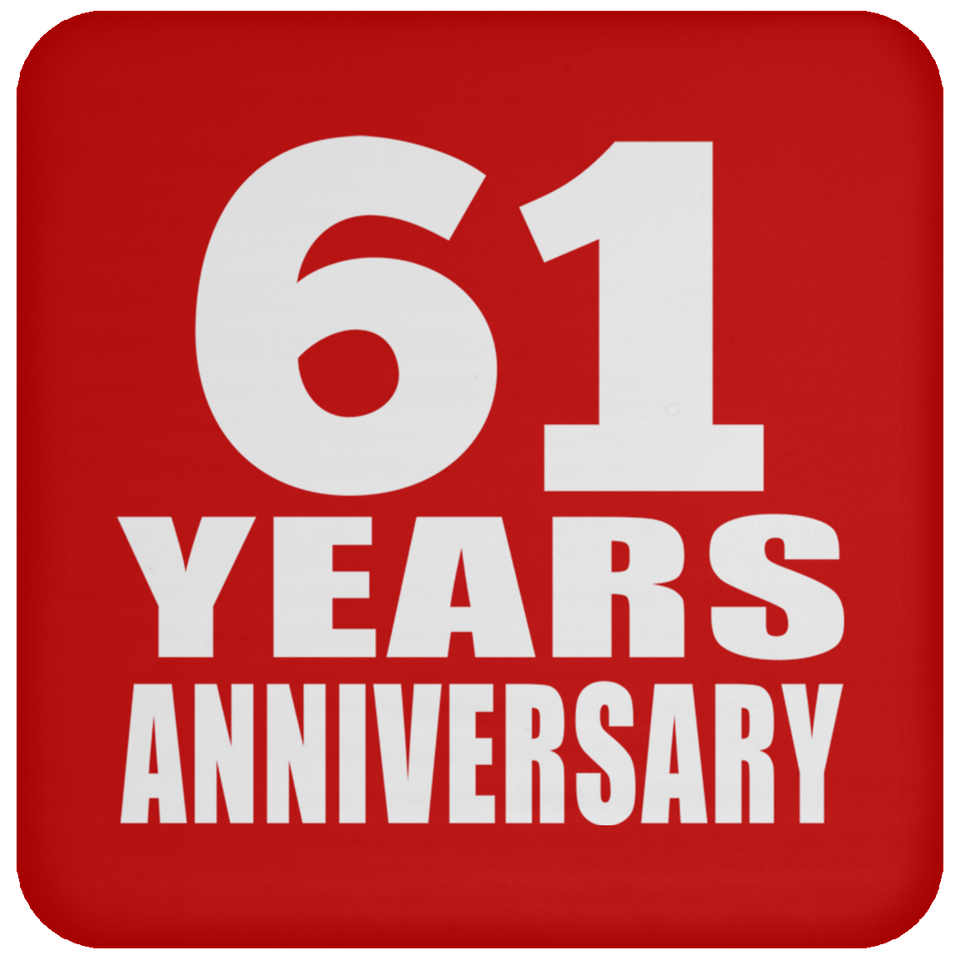 61st Anniversary 61 Years - Drink Coaster
