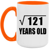 11th Birthday Square Root of 121 Years Old - 15oz Accent Mug Orange