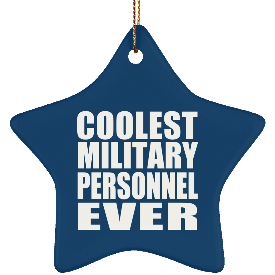Coolest Military Personnel Ever - Star Ornament