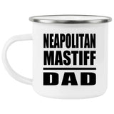 Neapolitan Mastiff Dad - 12oz Camping Mug