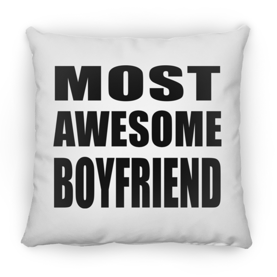Most Awesome Boyfriend - Throw Pillow