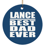 Lance Best Dad Ever - Circle Ornament