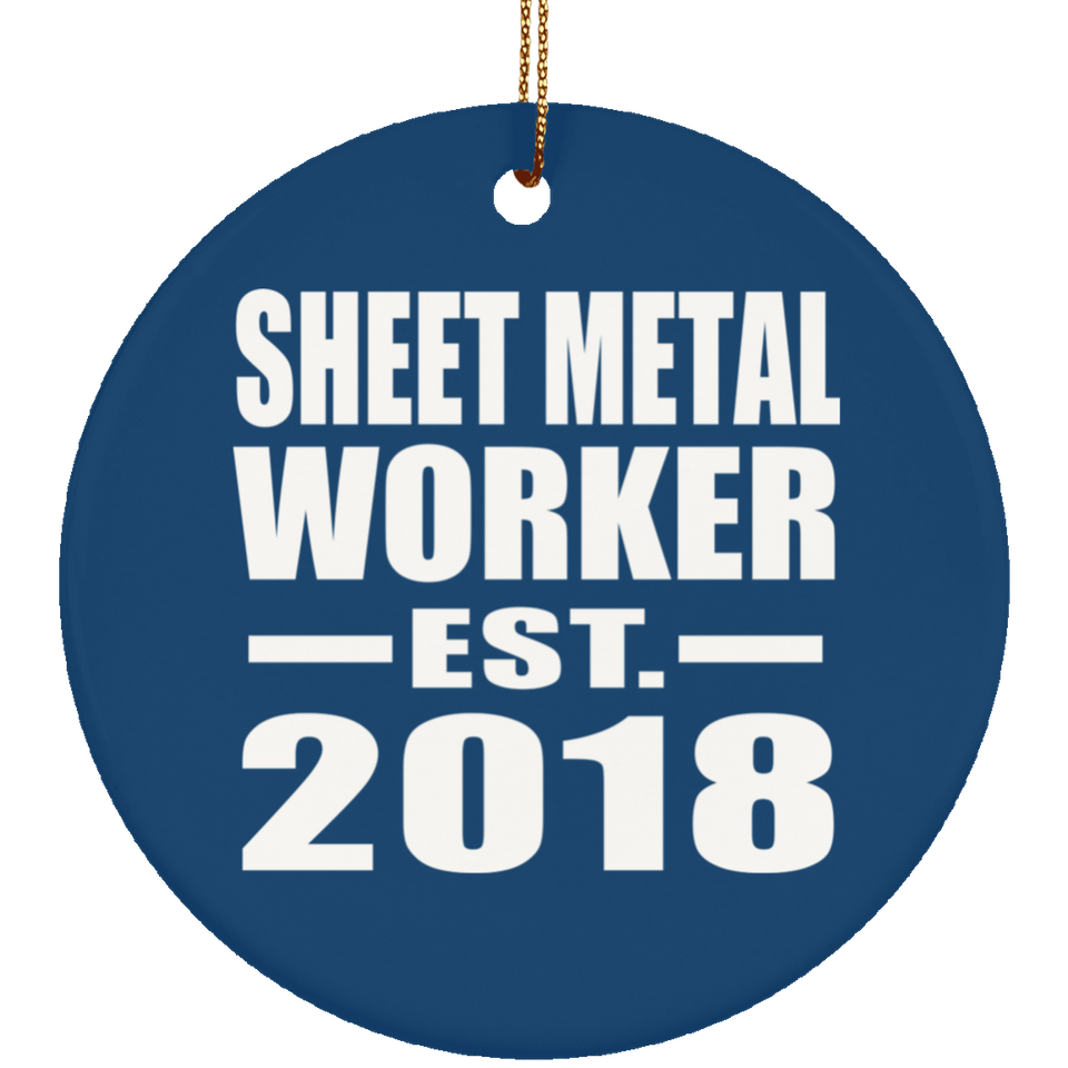 Sheet Metal Worker Established EST. 2018 - Circle Ornament