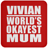 Vivian World's Okayest Mum - Drink Coaster