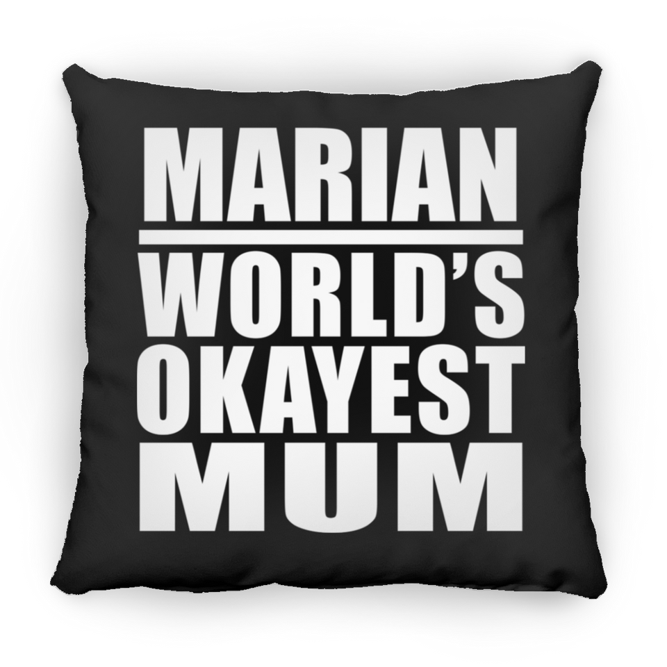 Marian World's Okayest Mum - Throw Pillow Black