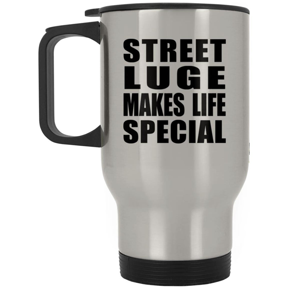 Street Luge Makes Life Special - Travel Mug Silver
