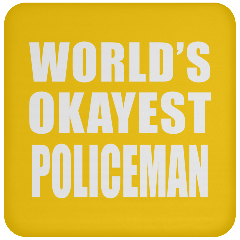 World's Okayest Policeman - Drink Coaster