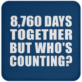 24th Anniversary 8,760 Days Together But Who's Counting - Drink Coaster