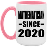 Mathematician Since 2020 - 15oz Accent Mug Pink