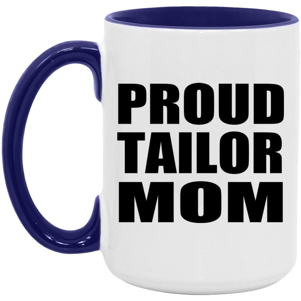 Proud Tailor Mom - 15oz Accent Mug Purple