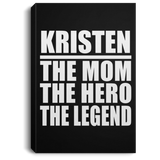 Kristen The Mom The Hero The Legend - Canvas Portrait