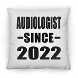 Audiologist Since 2022 - Throw Pillow