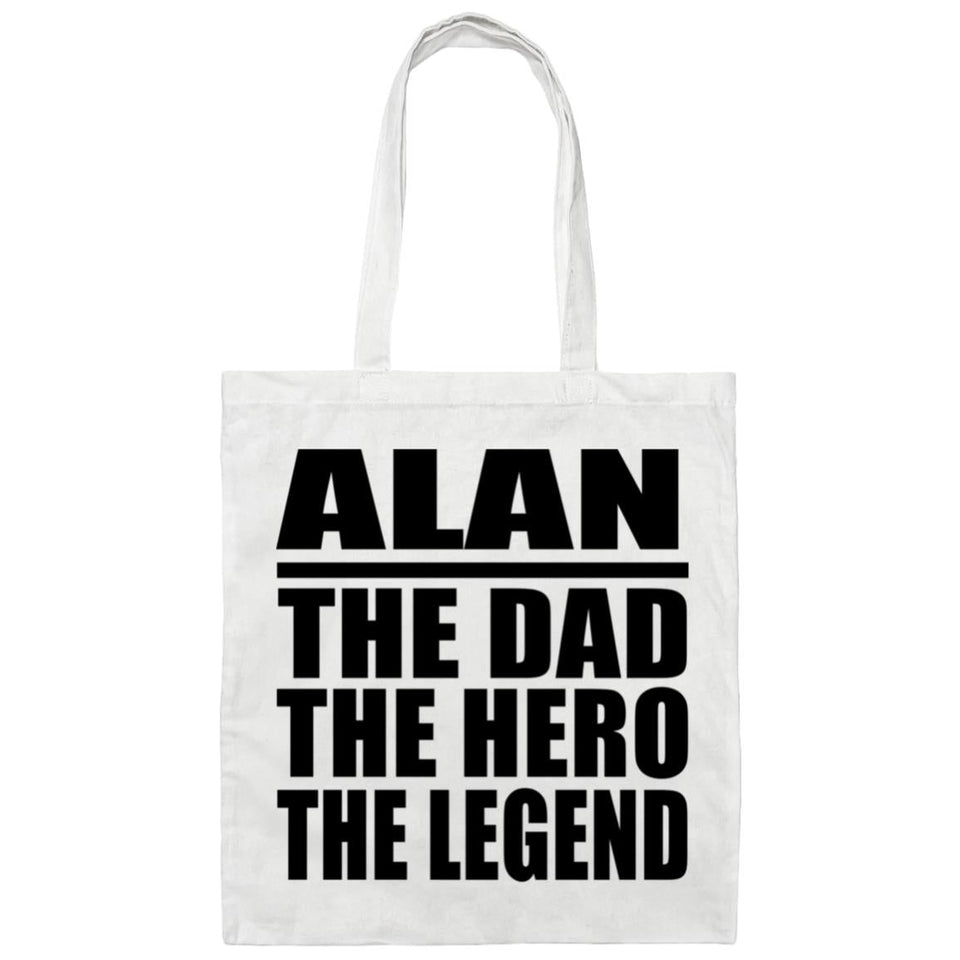 Alan The Dad The Hero The Legend - Tote Bag White