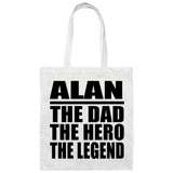 Alan The Dad The Hero The Legend - Tote Bag White