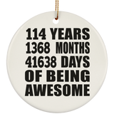114th Birthday 114 Years 1368 Months 41638 Days Of Awesome - Circle Ornament