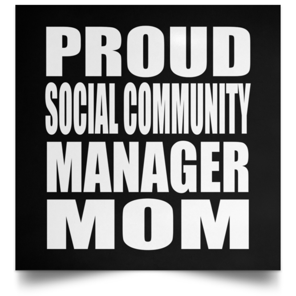 Proud Social Community Manager Mom - Poster Square