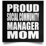 Proud Social Community Manager Mom - Poster Square