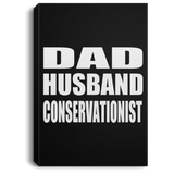 Dad Husband Conservationist - Canvas Portrait