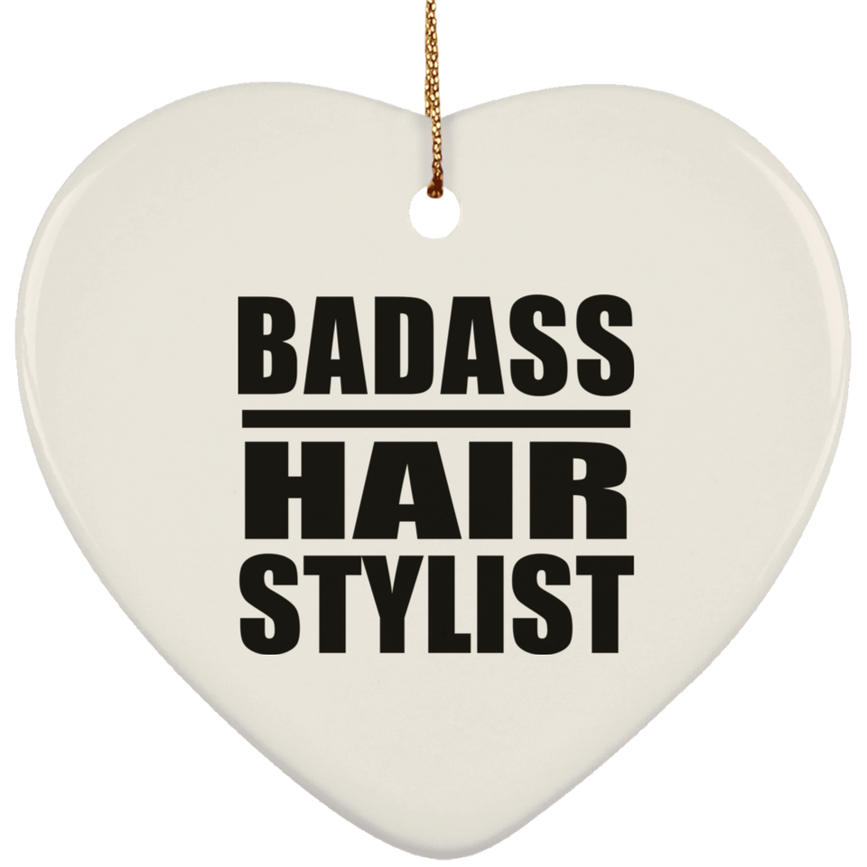 Badass Hair Stylist - Heart Ornament